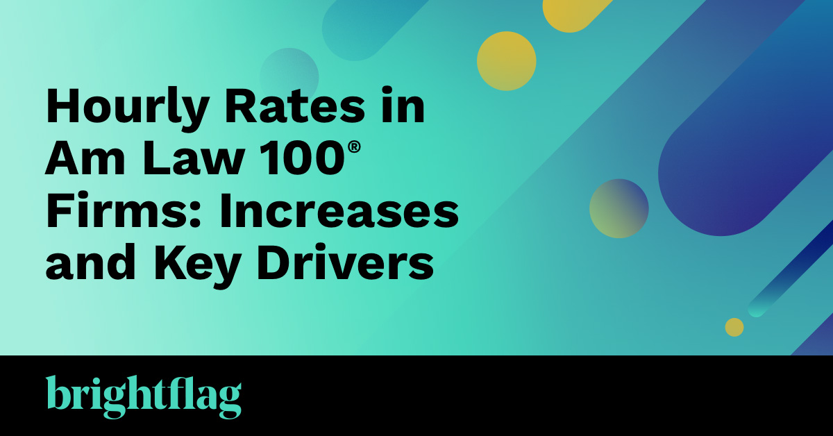 Hourly Rates in Am Law 100® Firms: Increases and Key Drivers