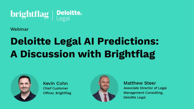 Headshots of Kevin Cohn (Brightflag Chief Customer Officer) and Matthew Steer (Deloitte Legal's Associate Director of Legal Management Consulting) in business attire, in front of a teal background, with the webinar title 