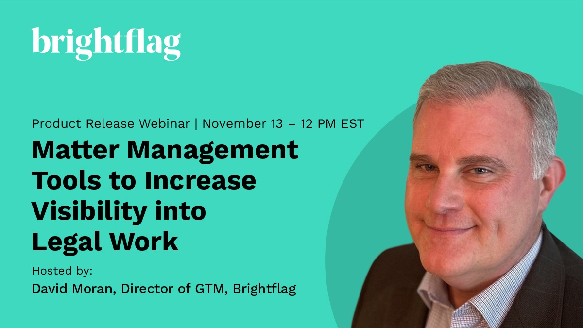 Webinar: Matter Management Tools to Increase Visibility Into Legal Work