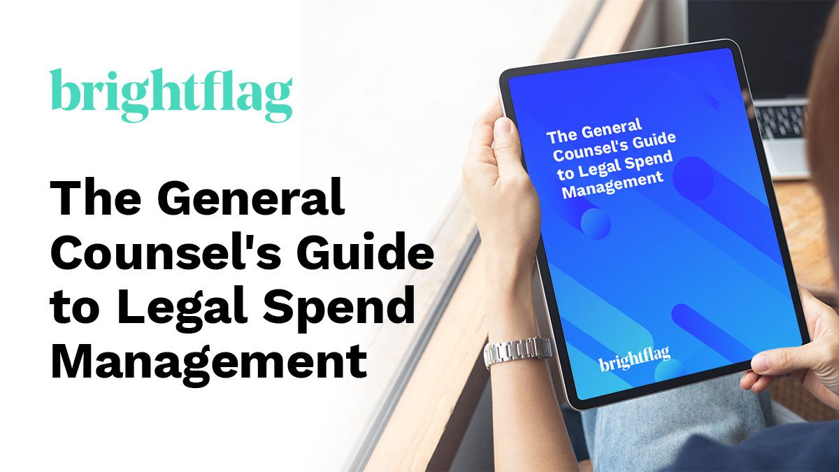 The General Counsel’s Guide to Legal Spend Management